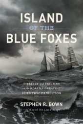 book Island of the blue foxes: disaster and triumph on the world's greatest scientific expedition