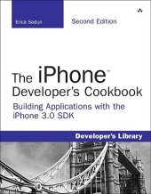 book The iPhone''!Developer's Cookbook: Building Applications with the iPhone 3.0 SDK, Second Edition