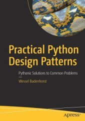 book Practical Python Design Patterns: Pythonic Solutions to Common Problems