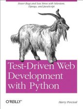 book Test-driven web development with Python: [obey the testing goat: using Django, Selenium, and JavaScript]