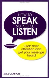 book How to speak so people listen: grab their attention and get your message heard