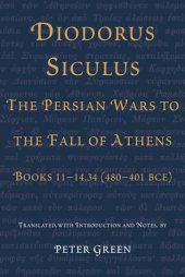 book Diodorus Siculus, books 11-12.37.1: Greek history 480-431 B.C., the alternative version