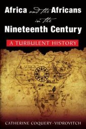 book Africa and the Africans in the nineteenth century: a turbulent history