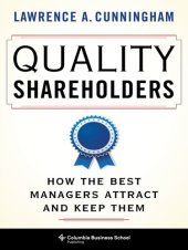 book Quality Shareholders: How the Best Managers Attract and Keep Them