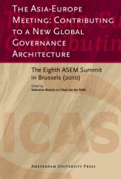 book The Asia-Europe Meeting: Contributing to a New Global Governance Architecture: The Eighth ASEM Summit in Brussels (2010)