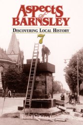 book Aspects of Barnsley 7: Discovering Local History