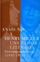 book Una Pasión Literaria: Correspondencia de Anaïs Nin y Henry Miller, 1932-1953