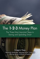 book 1-2-3 money plan: the three most important steps to saving and spending smart