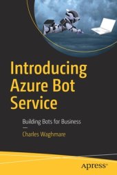 book Introducing Azure Bot Service Building Bots for Business