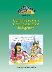 book Comunicación y comunicadores indígenas. Manual de capacitación