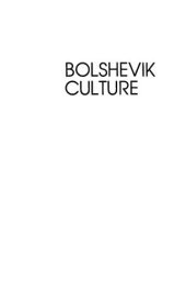 book Bolshevik Culture: Experiment and Order in the Russian Revolution