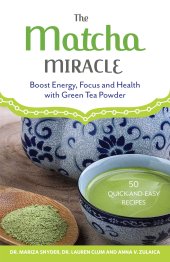 book The matcha miracle: boost energy, focus and health with green tea powder