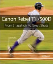 book Canon Rebel T1i/500D: From Snapshots to Great Shotst