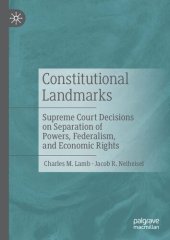 book Constitutional Landmarks: Supreme Court Decisions on Separation of Powers, Federalism, and Economic Rights