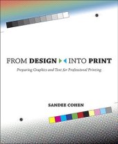 book From design into print preparing graphics and text for professional printing. - Includes index. - Originally published as: The non-designer's scan and print book: all you need to know about production and prepress to get great-looking pages / Sandee Cohen