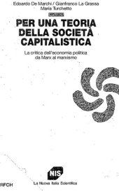 book Per una teoria della societa capitalistica. La critica dell'economia politica da Marx al marxismo