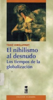 book El nihilismo al desnudo : los tiempos de la globalizacioń