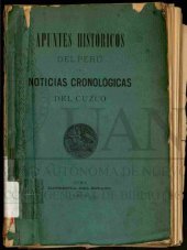 book Apuntes históricos del Perú y Noticias cronológicas del Cuzco (Gobierno incásico y primer siglo de la conquista)