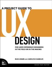 book A project guide to UX design: for user experience designers in the field or in the making