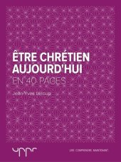 book Être chrétien aujourd'hui - En 40 pages