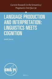 book Language Production and Interpretation: Linguistics Meets Cognition