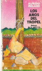 book Los años del tropel. Relatos de la violencia