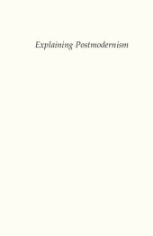 book Explaining Postmodernism; Skepticism and Socialism from Rousseau to Foucault