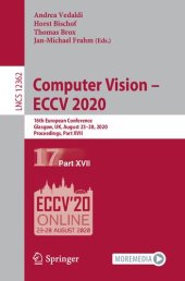 book Computer Vision – ECCV 2020: 16th European Conference, Glasgow, UK, August 23–28, 2020, Proceedings, Part XVII