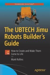 book The UBTECH Jimu Robots builder's guide: how to create and make them come to life