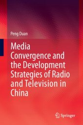 book Media Convergence and the Development Strategies of Radio and Television in China