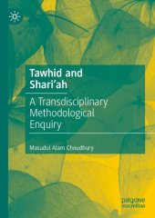 book Tawhid and Shari'ah: A Transdisciplinary Methodological Enquiry