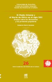 book El Medio Oriente y el Norte de África en el siglo XXI. Ensayo sobre las dicotomías y las protestas populares