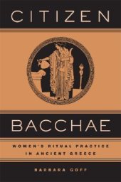 book Citizen Bacchae: Women’s Ritual Practice in Ancient Greece