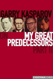 book Garry Kasparov on My Great Predecessors, Part 2