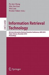 book Information Retrieval Technology: 6th Asia Information Retrieval Societies Conference, AIRS 2010, Taipei, Taiwan, December 1-3, 2010, Proceedings