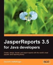 book JasperReports 3.5 for Java developers: create, design, format and export reports with the world's most popular Java reporting library