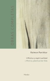 book Obras completas. Tomo I: mística y espiritualidad. Volumen 1: Mística, plenitud de vida