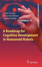 book A Roadmap for Cognitive Development in Humanoid Robots