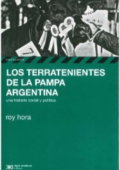 book Los Terratenientes de la Pampa argentina: una historia social y política, 1860-1945