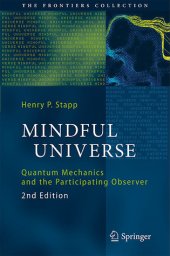 book Mindful Universe Quantum Mechanics and the Participating Observer