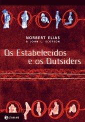 book Os estabelecidos e os outsiders: sociologia das relações de poder a partir de uma pequena comunidade