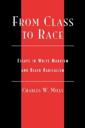 book From Class to Race: Essays in White Marxism and Black Radicalism