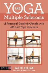 book Yoga and Multiple Sclerosis A Practical Guide for People with MS and Yoga Teachers