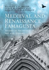 book Medieval and Renaissance Famagusta: Studies in Architecture, Art and History