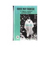 book Gente muy rebelde. Protesta popular y modernización capitalista en Colombia (1909-1929). 2. Indígenas, campesinos y protestas agrarias