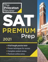 book Princeton Review SAT Premium Prep, 2021: 8 Practice Tests + Review & Techniques + Online Tools (College Test Preparation)