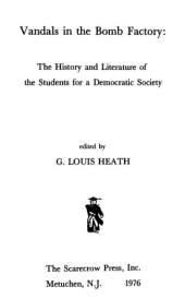 book Vandals in the Bomb Factory: The History and Literature of the Students for a Democratic Society