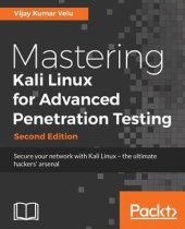 book Mastering Kali Linux for advanced penetration testing: secure your network with Kali Linux, the ultimate hackers' arsenal