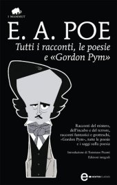 book Tutti i racconti, le poesie e «Gordon Pym». Ediz. integrale