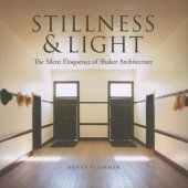 book Stillness & light: the silent eloquence of Shaker architecture